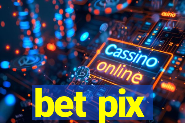 bet pix